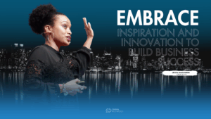 The Power of Inspiration and Innovation in Building Success for the Future