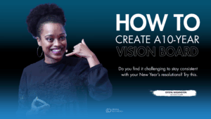 Ditch New Year’s Resolutions for a 10-Year Vision Board