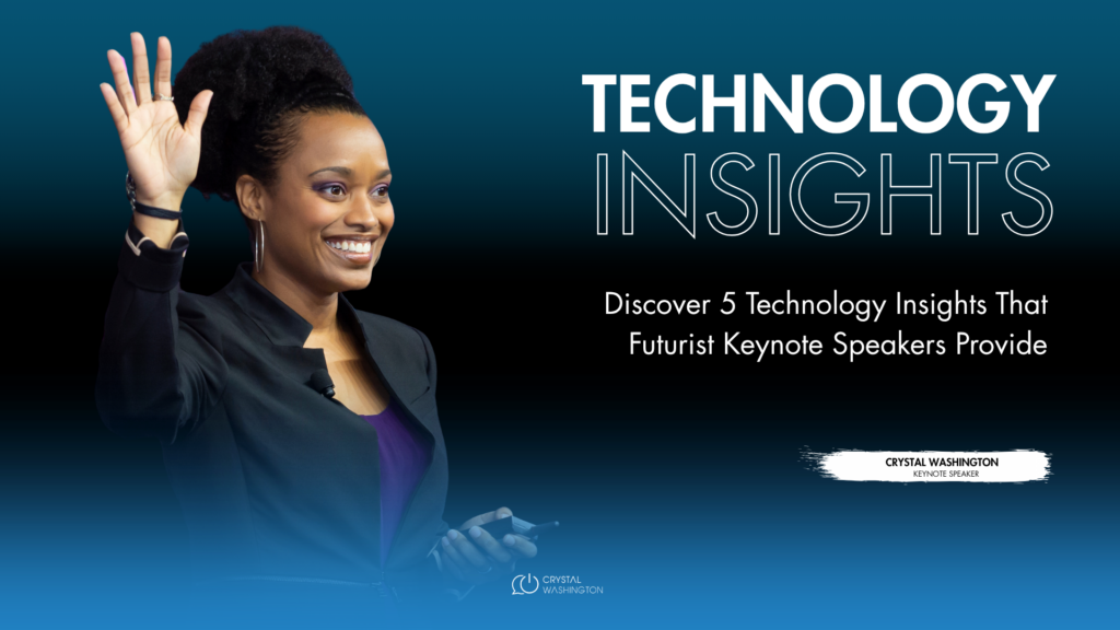 5 Technology Insights That Futurist Keynote Speakers Provide