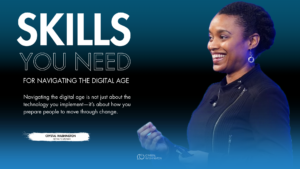The Unexpected Skills You Need for Navigating the Digital Age